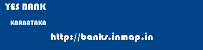 YES BANK  KARNATAKA     banks information 